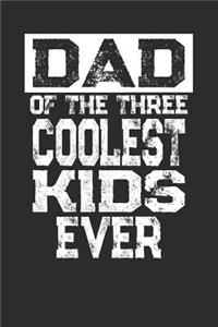 Dad Of The Three Coolest Kids Ever