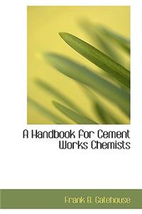 Handbook for Cement Works Chemists