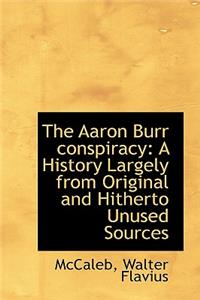 The Aaron Burr conspiracy