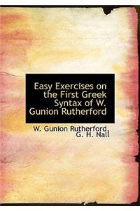 Easy Exercises on the First Greek Syntax of W. Gunion Rutherford