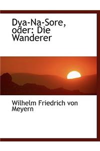 Dya-Na-Sore, Oder: Die Wanderer