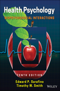 Health Psychology: Biopsychosocial Interactions, T enth Edition