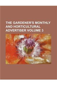 The Gardener's Monthly and Horticultural Advertiser Volume 3