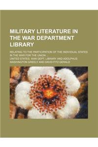 Military Literature in the War Department Library; Relating to the Participation of the Individual States in the War for the Union