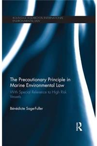 The Precautionary Principle in Marine Environmental Law