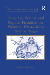 Language, Science and Popular Fiction in the Victorian Fin-De-Siècle