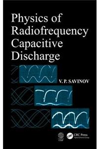 Physics of Radiofrequency Capacitive Discharge