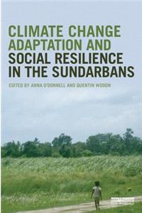 Climate Change Adaptation and Social Resilience in the Sundarbans