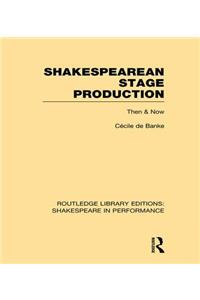 Shakespearean Stage Production