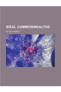 Ideal Commonwealths