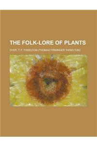 The Folk-lore of Plants