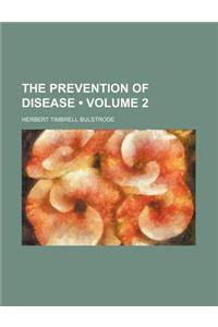 The Prevention of Disease (Volume 2)
