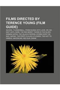 Films Directed by Terence Young (Film Guide)