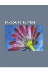Bangor F.C. Players