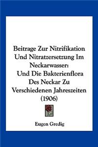 Beitrage Zur Nitrifikation Und Nitratzersetzung Im Neckarwasser