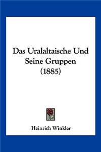 Das Uralaltaische Und Seine Gruppen (1885)