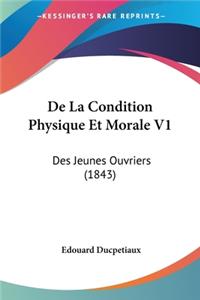 De La Condition Physique Et Morale V1