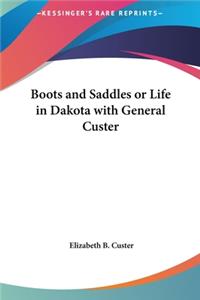 Boots and Saddles or Life in Dakota with General Custer