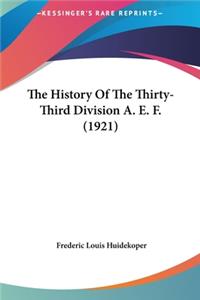 The History Of The Thirty-Third Division A. E. F. (1921)