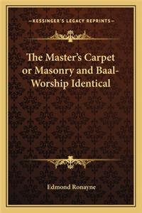 Master's Carpet or Masonry and Baal-Worship Identical