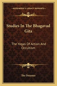 Studies in the Bhagavad Gita