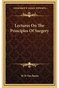 Lectures on the Principles of Surgery