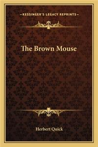 The Brown Mouse