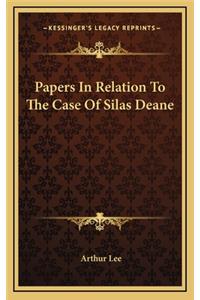Papers In Relation To The Case Of Silas Deane