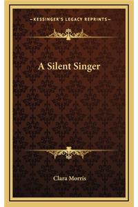 A Silent Singer