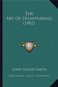 Art of Disappearing (1902) the Art of Disappearing (1902)