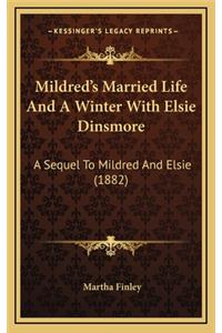 Mildred's Married Life And A Winter With Elsie Dinsmore