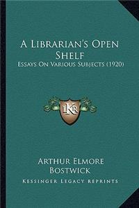 A Librarian's Open Shelf