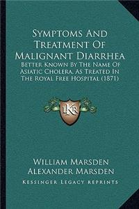 Symptoms And Treatment Of Malignant Diarrhea