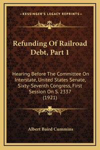 Refunding of Railroad Debt, Part 1