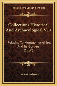 Collections Historical And Archaeological V13