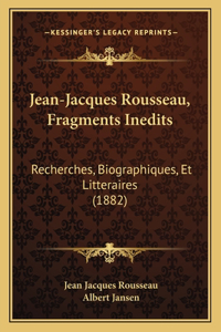 Jean-Jacques Rousseau, Fragments Inedits