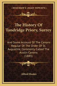 The History Of Tandridge Priory, Surrey