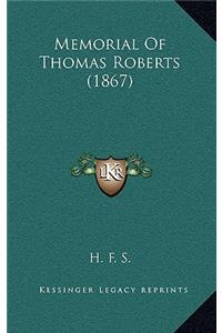 Memorial Of Thomas Roberts (1867)