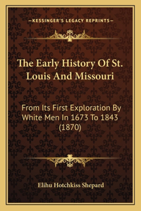 Early History Of St. Louis And Missouri