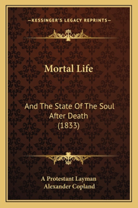 Mortal Life