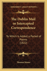 Dublin Mail or Intercepted Correspondence