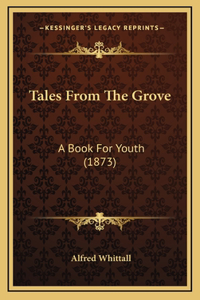 Tales From The Grove