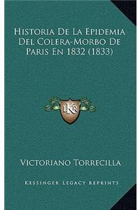 Historia De La Epidemia Del Colera-Morbo De Paris En 1832 (1833)