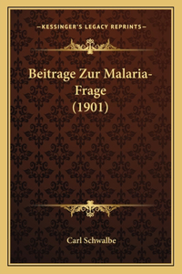 Beitrage Zur Malaria-Frage (1901)