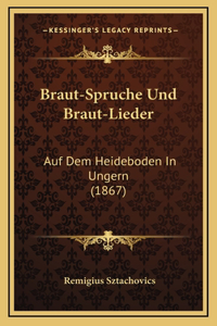 Braut-Spruche Und Braut-Lieder