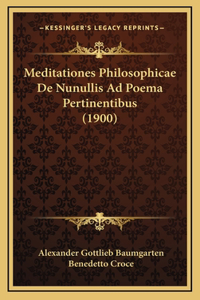 Meditationes Philosophicae De Nunullis Ad Poema Pertinentibus (1900)