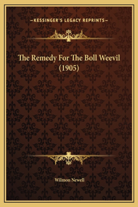 The Remedy For The Boll Weevil (1905)