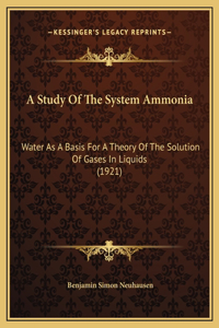 A Study Of The System Ammonia