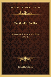 The Silk-Hat Soldier