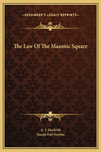 The Law Of The Masonic Square